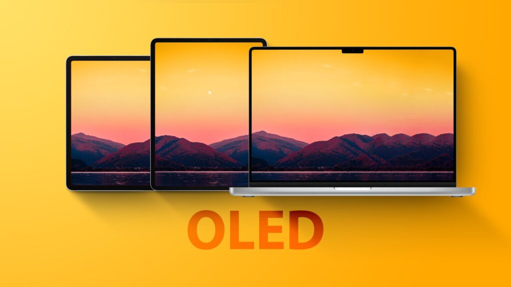 OLED iPad Pros, MacBook Pros, MacBook Airs to Launch in That Order