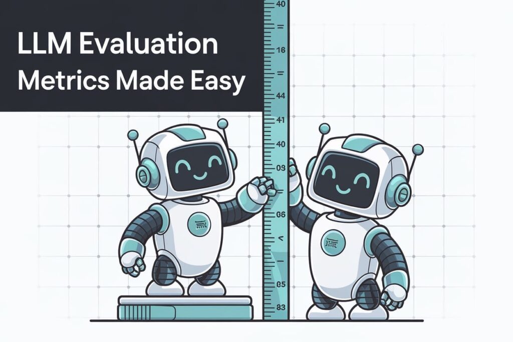 LLM Evaluation Metrics Made Easy