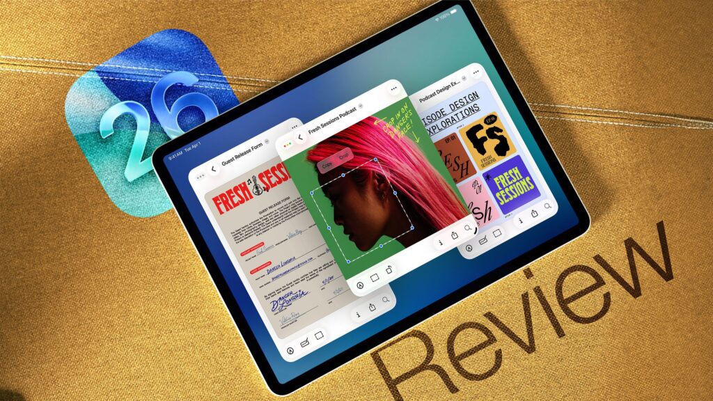iPadOS 26 Review: The iPad is Now More Like a Mac