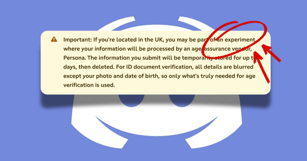Discord advises UK users that they “may be part of an experiment” where instead of their age verification data never leaving their phone, it will now actually leave their phone Discord advises UK users that they "may be part of an experiment" where instead of their age verification data never leaving their phone, it will now actually leave their phone
